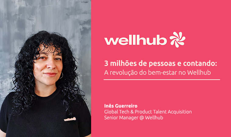 Fica a conhecer o Wellhub: 220 colaboradores em Portugal e a aumentar