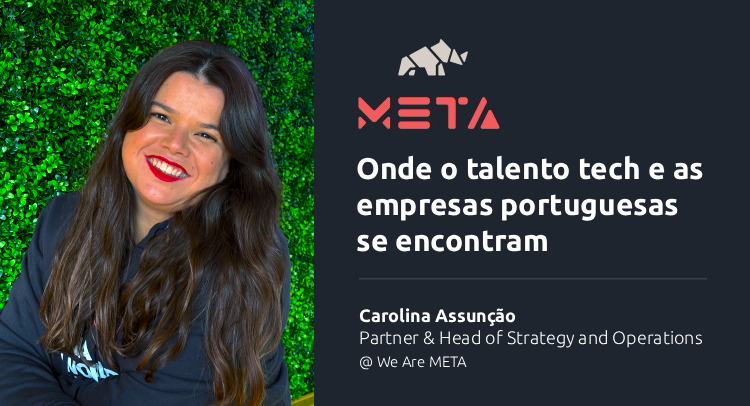 We Are META: onde o talento tech e as empresas portuguesas se encontram