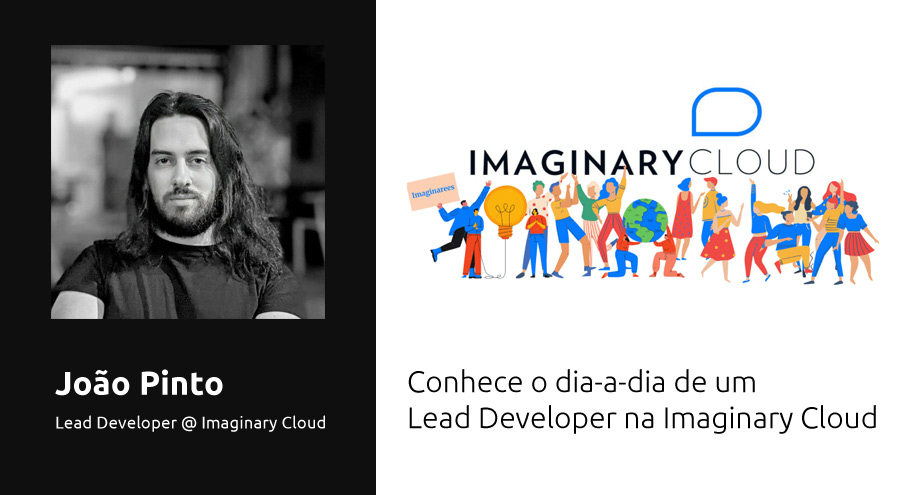 Da programação à liderança: bastidores de um Lead Developer na Imaginary Cloud