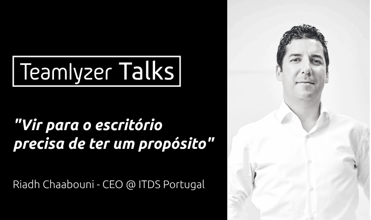 ITDS Portugal: "Vir para o escritório precisa de ter um propósito"